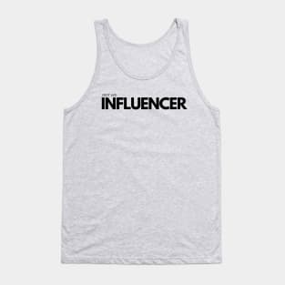 (Not An) Influencer Tank Top